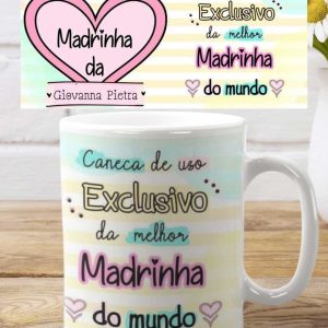Caneca de uso exclusivo da Melhor Madrinha do Mundo
