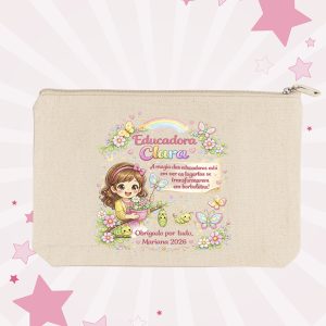 Necessaire A magia das educadoras está em ver as lagartas se transformarem em borboletas