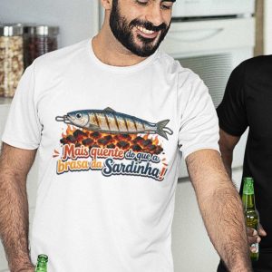 T-shirt Mais quente do que a brasa da Sardinha