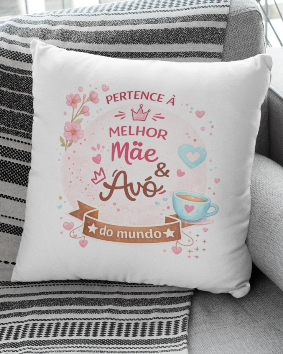 Almofada Pertence à melhor Mãe e Avó do Mundo