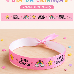 Pulseira Super Criança